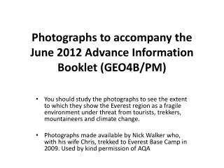 Photographs to accompany the June 2012 Advance Information Booklet (GEO4B/PM)