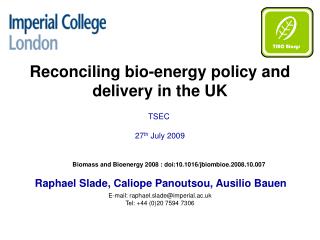 Reconciling bio-energy policy and delivery in the UK