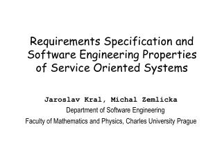 Requirements Specification and Software Engineering Properties of Service Oriented Systems