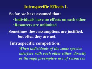 Intraspecific Effects I.