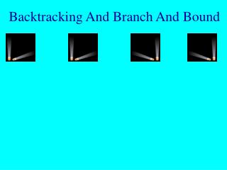 Backtracking And Branch And Bound