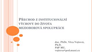 Přechod z institucionální výchovy do života mezioborová spolupráce