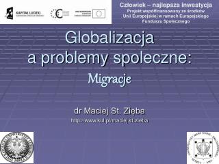 Globalizacja a problemy spo l eczne: Migracje