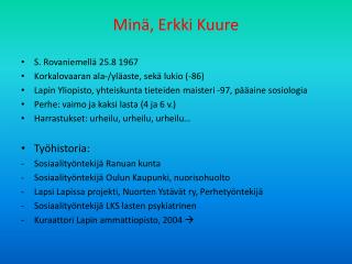 Minä, Erkki Kuure