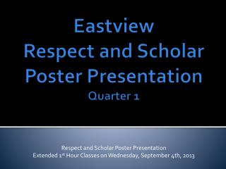 Eastview Respect and Scholar Poster Presentation Quarter 1