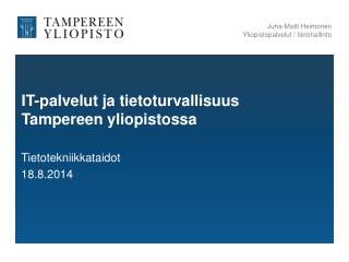 IT-palvelut ja tietoturvallisuus Tampereen yliopistossa