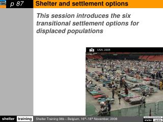 This session introduces the six transitional settlement options for displaced populations