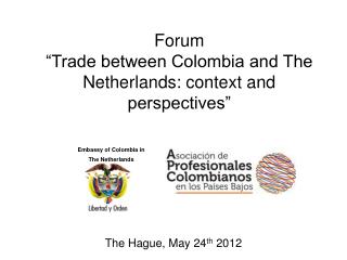 Forum “Trade between Colombia and The Netherlands: context and perspectives”