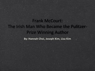 Frank McCourt: The Irish Man Who Became the Pulitzer-Prize Winning Author