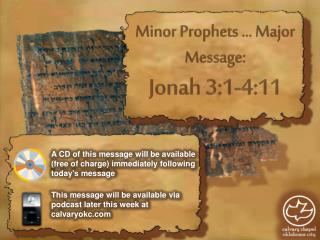 Minor Prophets … Major Message: Jonah 3:1-4:11