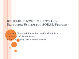 DEC10-06: Frozen Precipitation Detection System for SODAR Systems