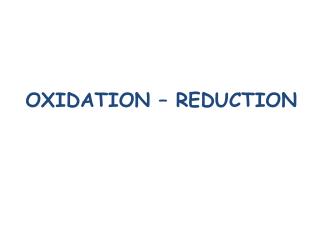 OXIDATION – REDUCTION