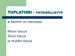 TUPLATIIMI - YHTEISÖLLISYYS