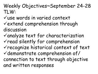 Weekly Objectives~September 24-28 TLW: use words in varied context