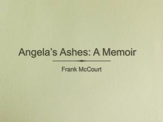 Angela’s Ashes: A Memoir