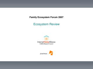 Family Ecosystem Forum 2007 Ecosystem Review