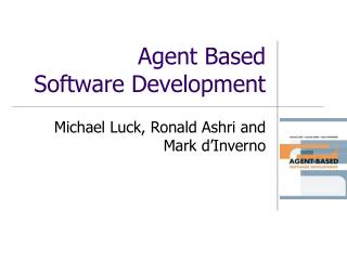 Agent Based Software Development