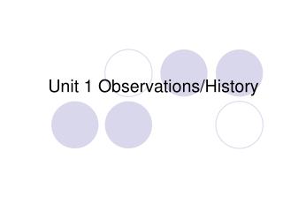 Unit 1 Observations/History