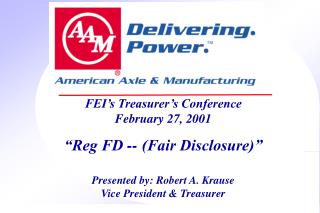 FEI’s Treasurer’s Conference February 27, 2001 “Reg FD -- (Fair Disclosure)”