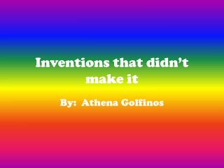 Inventions that didn’t make it