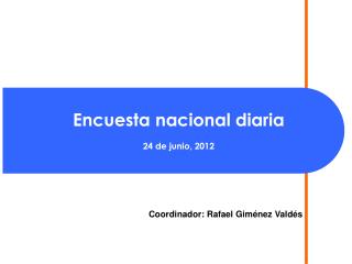 Encuesta nacional diaria 24 de junio, 2012