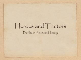 Heroes and Traitors