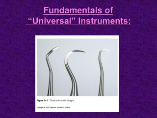 Fundamentals of “Universal” Instruments: