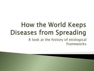 How the World Keeps Diseases from Spreading