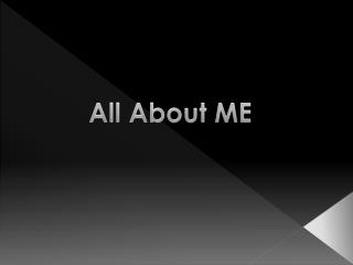 All About ME