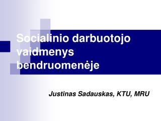 Socialinio darbuotojo vaidmenys bendruomenėje