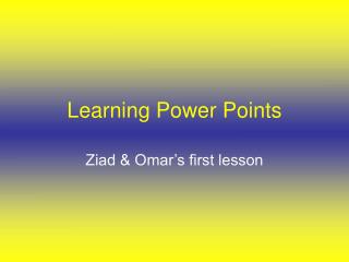 Learning Power Points