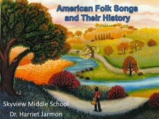 American Folk Songs and Their History