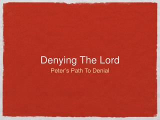 Denying The Lord
