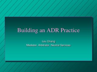 Building an ADR Practice