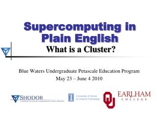Supercomputing in Plain English What is a Cluster?