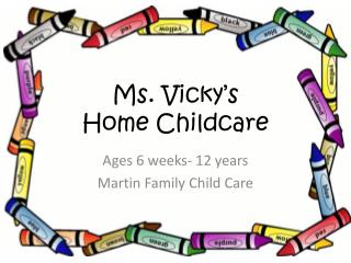 Ms. Vicky’s Home Childcare
