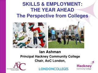 SKILLS &amp; EMPLOYMENT: THE YEAR AHEAD The Perspective from Colleges