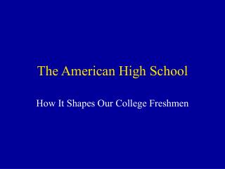 The American High School