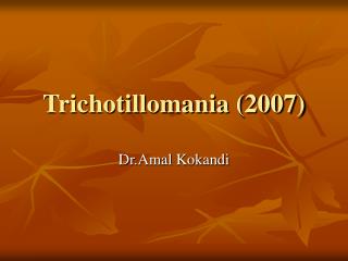 Trichotillomania (2007)
