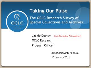 Taking Our Pulse The OCLC Research Survey of Special Collections and Archives