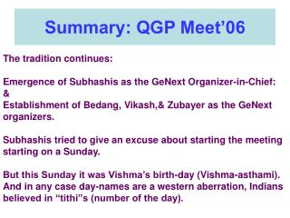 Summary: QGP Meet’06