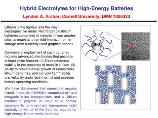 Hybrid Electrolytes for High-Energy Batteries Lynden A. Archer, Cornell University, DMR 1006323