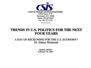 TRENDS IN U.S. POLITICS FOR THE NEXT FOUR YEARS A DAY OF RECKONING FOR THE U.S. ECONOMY?