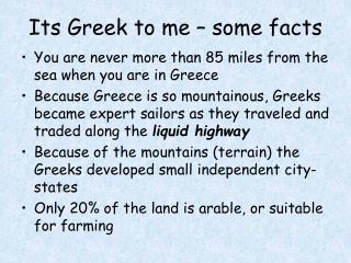 Its Greek to me – some facts