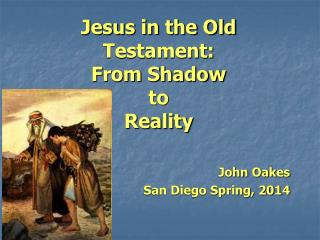 Jesus in the Old Testament: From Shadow to Reality