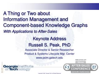 Keynote Address Russell S. Peak, PhD Associate Director &amp; Senior Researcher