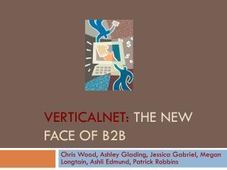 VerticalNet : The New Face of B2B