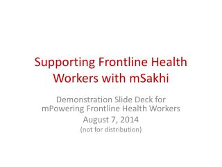Supporting Frontline Health Workers with mSakhi