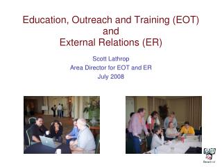 Education, Outreach and Training (EOT) and External Relations (ER)