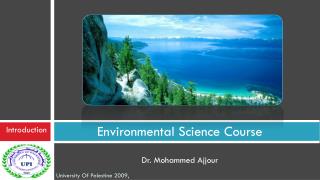 Environmental Science Course Dr. Mohammed Ajjour